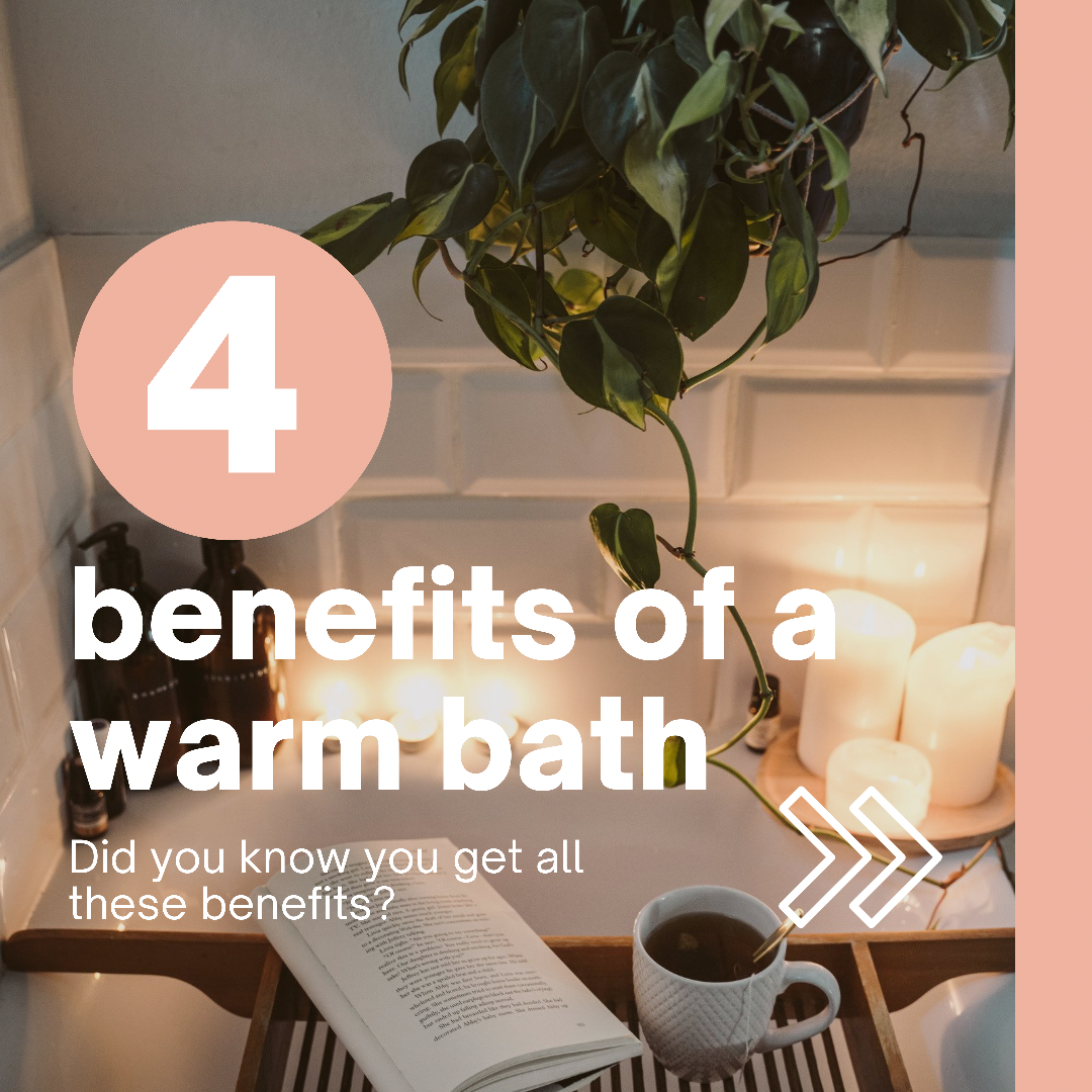 4 Benefits of a warm bath
